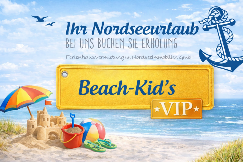 Familienurlaub Nordsee – Beach-Kid’s VIP mit Sandspielzeug für Kinder von Ihr-Nordseeurlaub